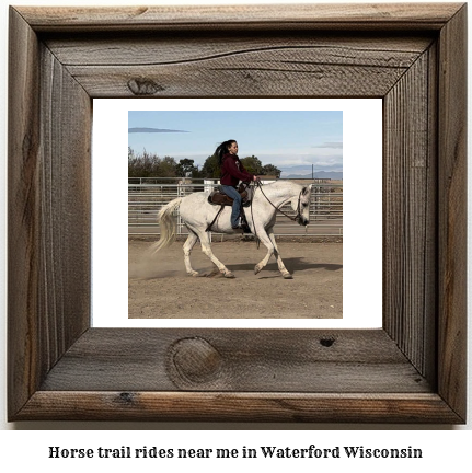 horse trail rides near me in Waterford, Wisconsin